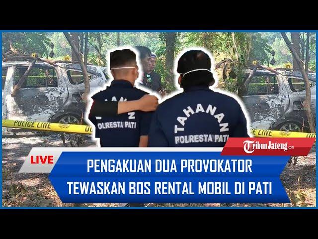  Pengakuan Dua Provokator Bos Rental Mobil di Pati, Refleks Teriak Maling saat Korban Bawa Mobil