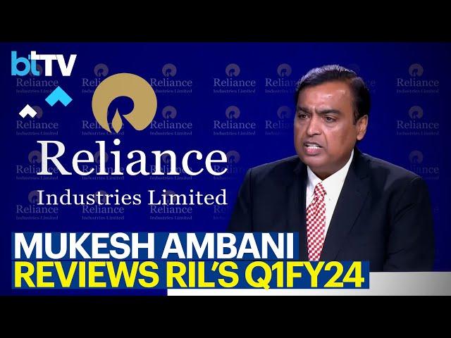 Reliance Chairman Mukesh Ambani Speaks On Reliance’s Q1FY24 Results At 46th AGM (Post-IPO)
