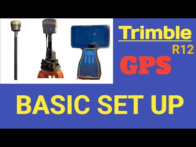 How to Base Setup and Connect Trimble GPS-R12 |  Basic Set Up ( GPS Trimble R12 )