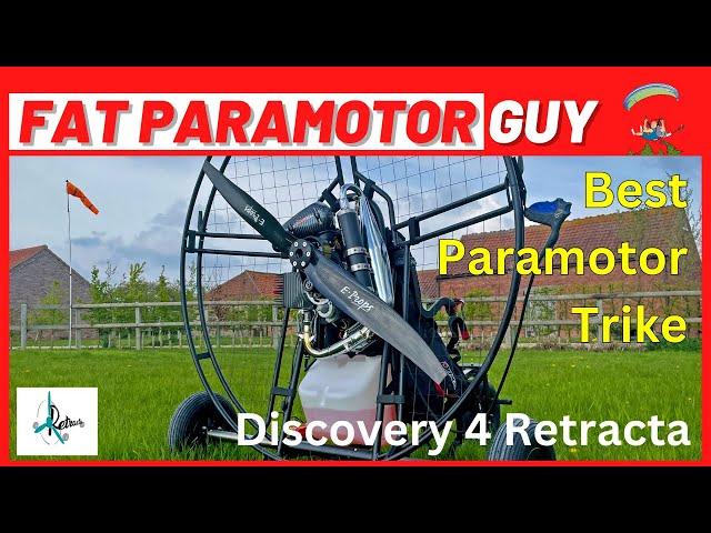 The New Best Paramotor Trike for an Old Fat Pilot - Discovery 4 Retracta