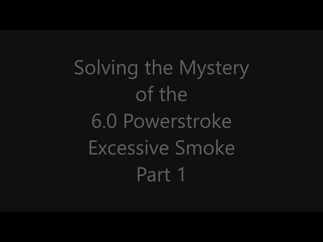 Verne’s Misadventures: 6.0 Powerstroke Excessive Smoke Part 1