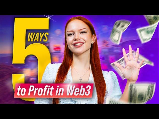 5 Ways to Profit in Web3 Without Investing Directly in Crypto