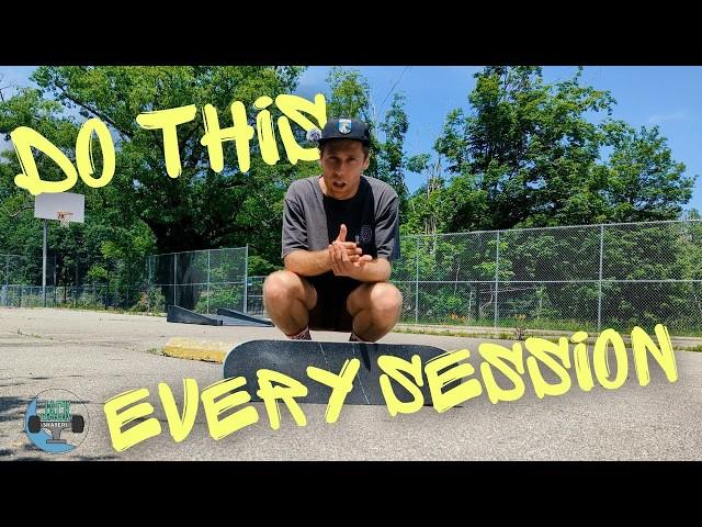 Do this every SK8 SESSION to progress