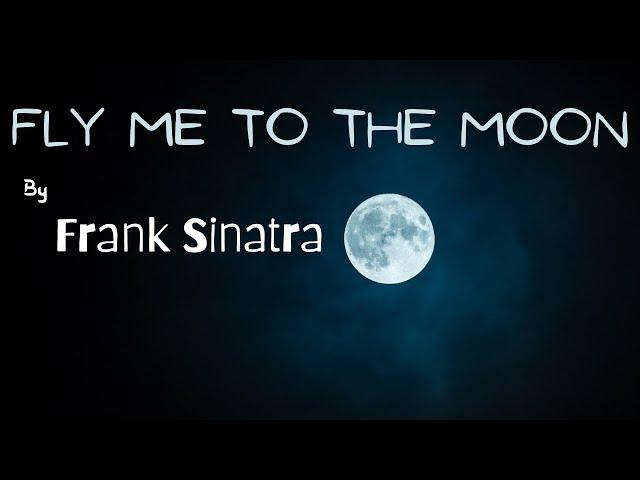 Frank Sinatra - Fly me to the moon(Lyrics)