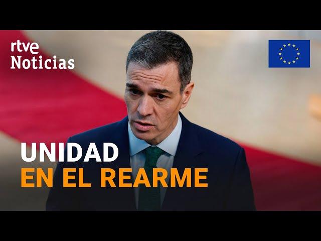 CUMBRE UE: PEDRO SÁNCHEZ DEFIENDE la UNIDAD de los VEINTISIETE frente al NUEVO ORDEN | RTVE Noticias