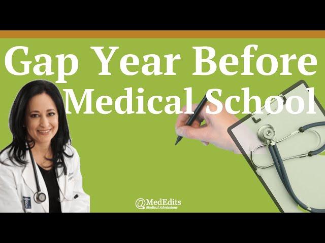 Gap Year Before Medical School | MedEdits