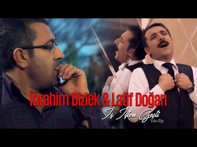 İbrahim Dizlek & Latif Doğan - İş İşten Geçti (Official Video - Klip)