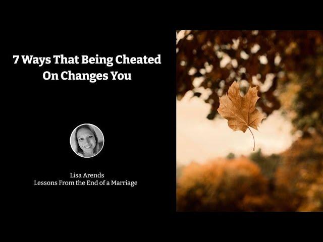 7 Ways That Being Cheated On Changes You