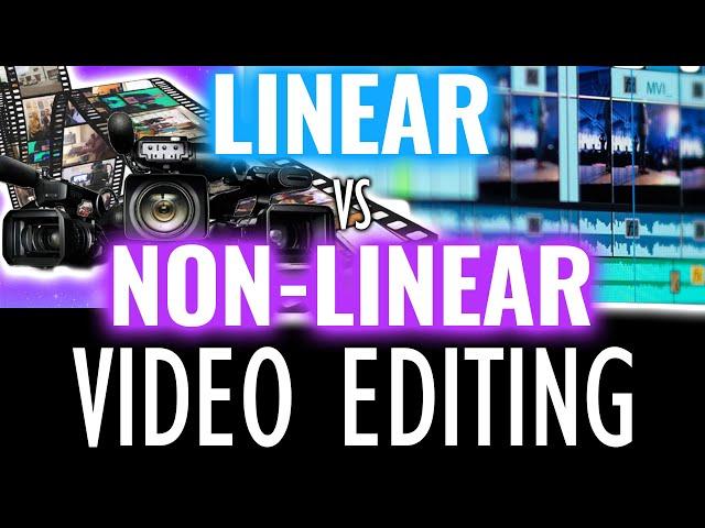 What's the Difference Between Linear and Non-Linear Video Editing?