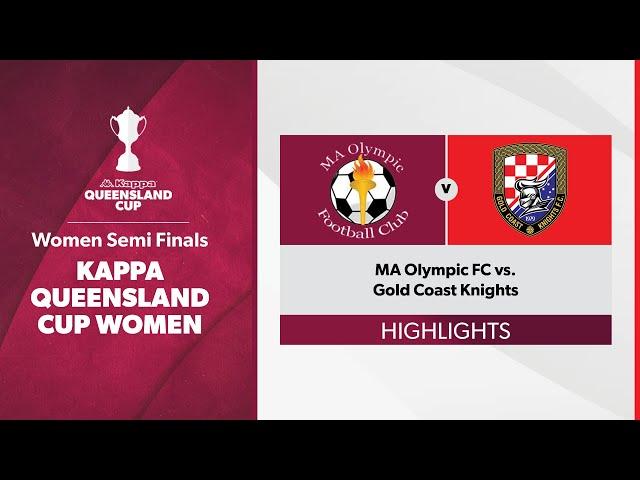 Kappa Queensland Cup Women Semi Finals - MA Olympic FC vs. Gold Coast Knights Highlights