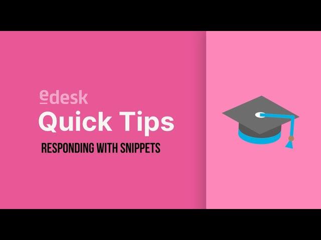 Responding with Snippets | eDesk Quick Tips