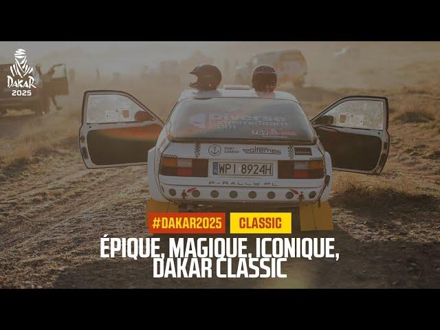 Épique, magique, iconique, Dakar Classic - #Dakar2025