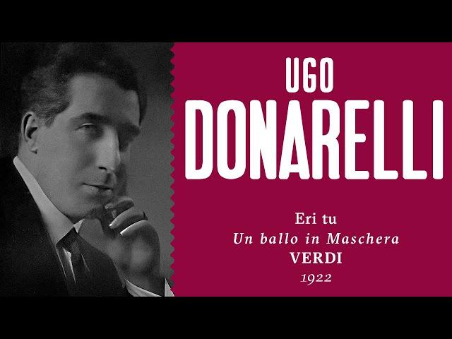 Ugo Donarelli – Eri tu [Un ballo in maschera] - 1922 (correct pitch)