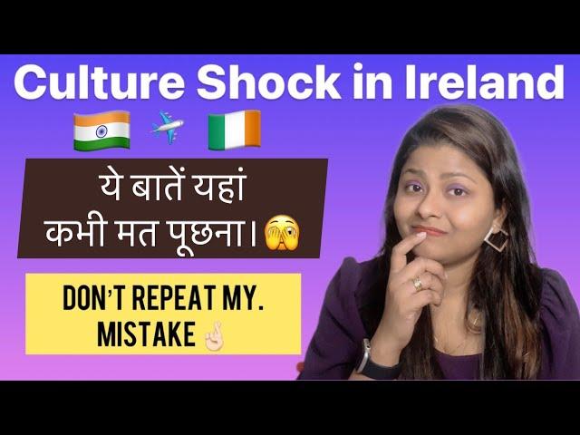 Culture Shock for Indians in Ireland (in Hindi) || Must watch if you are new to European Culture