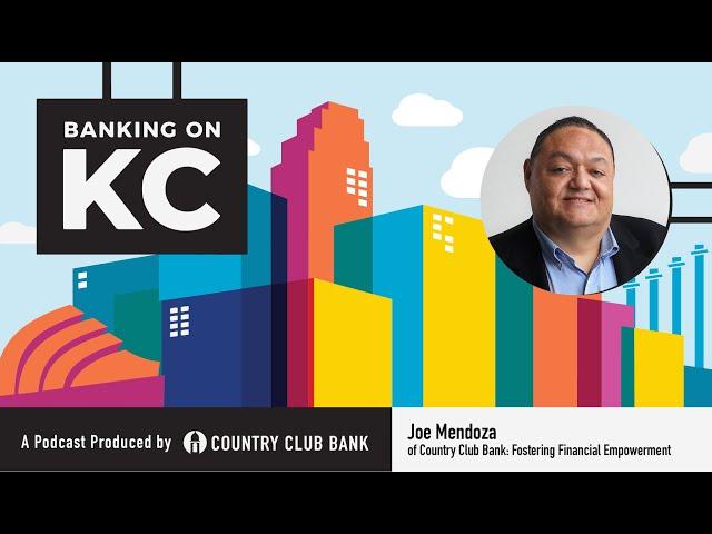 Banking on KC: Joe Mendoza of Country Club Bank