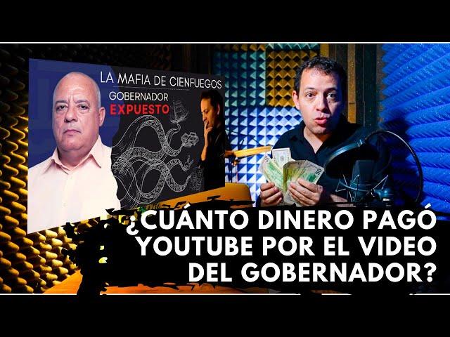 Cuánto pagó YouTube por el video del Gobernador y el rumbo que tomará