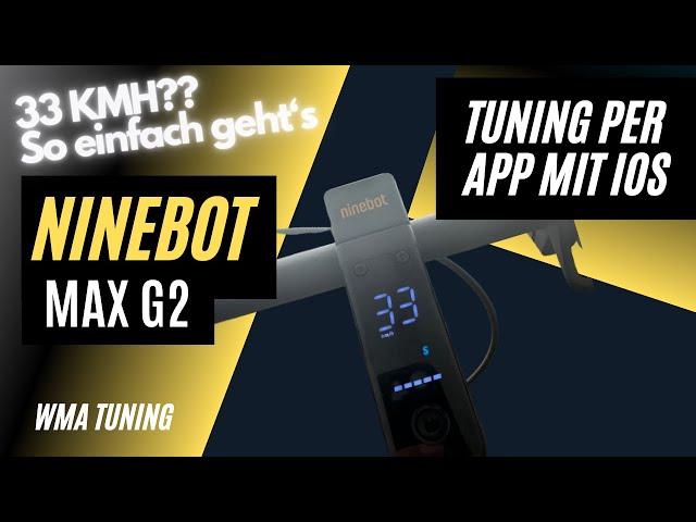 Tuning Segway Ninebot Max G2 mit IOS - 33kmh - Es funktioniert!