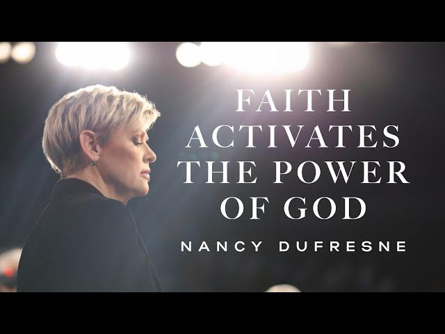 Nancy Dufresne | Faith Activates The Power Of God | Southwest Believers' Convention 2024