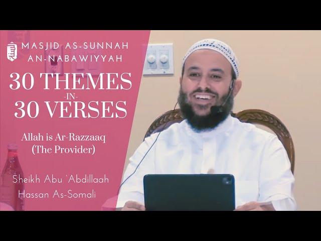 Allah is The Provider, Ar-Razzaaq | 30 Themes in 30 Verses | Sheikh Hassan al-Somali | 1446/2025