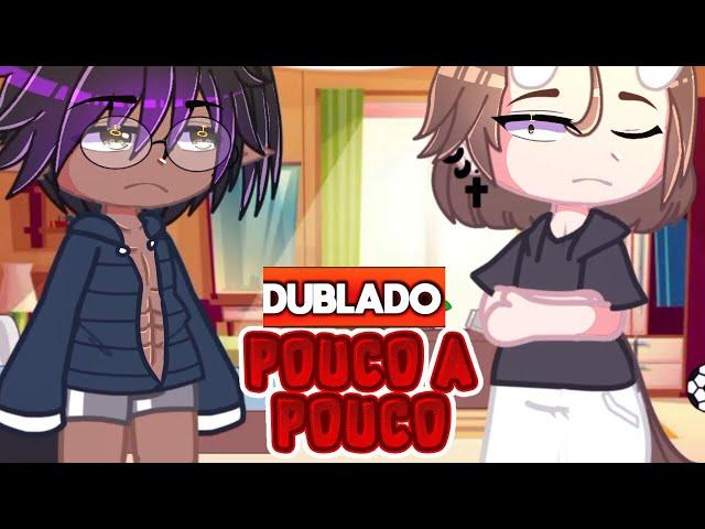  POUCO a POUCO - DUBLADO • YAOI ~ BL - MINI FILME GACHA CLUB