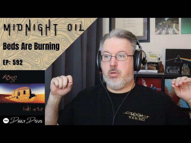 Classical Composer Reaction/Analysis to MIDNIGHT OIL: Beds Are Burning | The Daily Doug (Ep. 592)