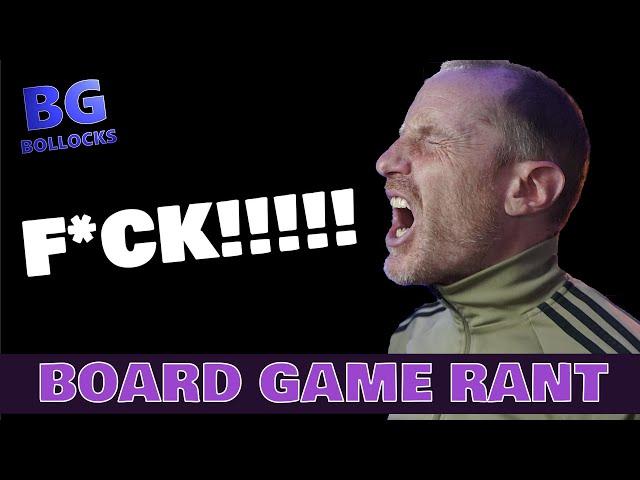 Ten Things That F*CK Me Off About Board Games
