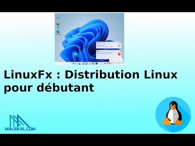 Linuxfx : Débuter sur Linux avec une distribution Linux qui ressemble à Windows 10 ou 11