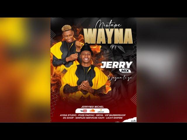 MIXTAPE WAYNA BY JERRYMIX MICHEL