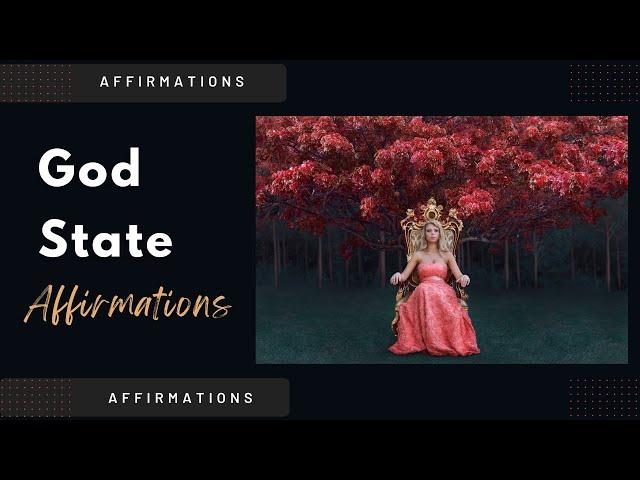 GOD STATE Affirmations - Powerful Affirmations - Stand In Your Power Affirmations