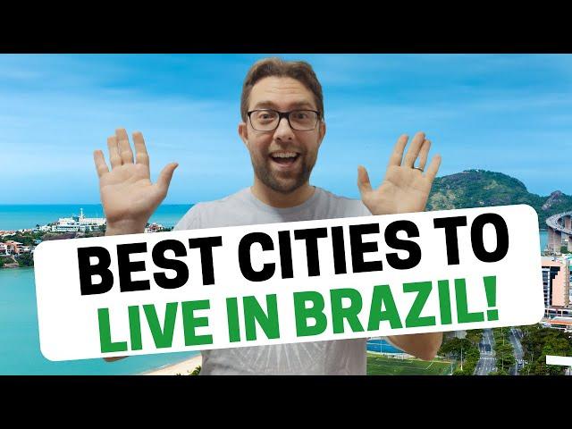 10 Best Big Cities to live in Brazil!