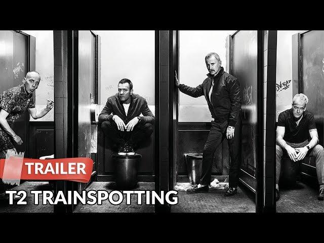 T2 Trainspotting 2017 Trailer HD | Ewan McGregor | Ewen Bremner