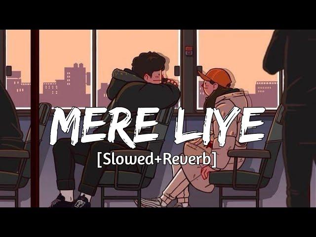 Mere Liye - [Slowed+Reverb] || Akhil Sachdeva | Siddharth Shukla - Lyrics - RaMe Music