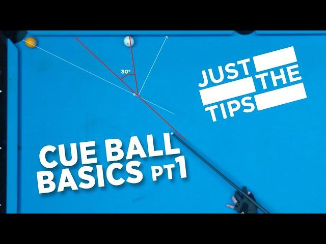 JUST THE TIPS - CUEBALL BASICS PT1