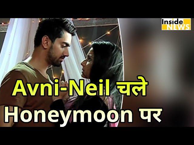 Naamkarann | Avni और Neel का Romatic Honeymoon