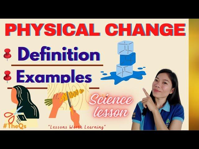 Physical change in science | Definition & Examples| science lesson| TheQsAcademy