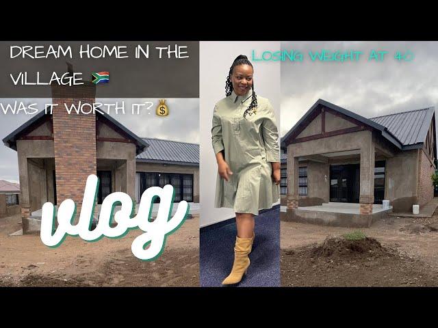 VLOG!||Village Dream Home|| Getting Fit at 40ll @MmaMohau