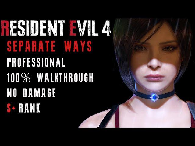 Resident Evil 4 Remake - Separate Ways - 100% Walkthrough - Professional - No Damage - S+ Rank