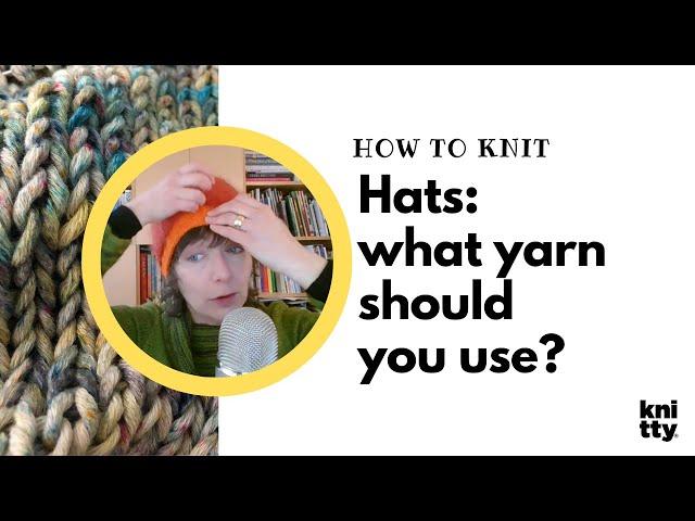 Knitting hats: what yarn should you use?