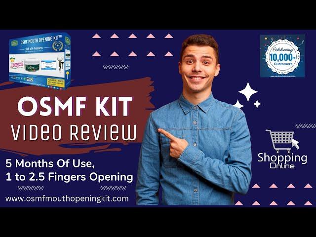 Mouth Opening 1 se  2.5 fingers in 5 months without Surgery, Injections. OSMF Kit  Exercise device