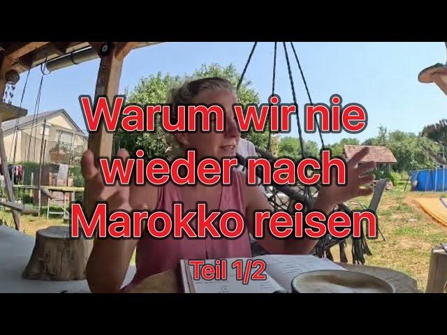 Unsere Erfahrungen 4 Wochen mit Wohnwagen & Familie in Marokko