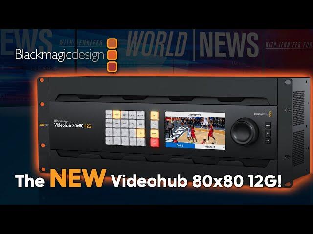 Introducing the NEW Videohub 80x80 12G From Blackmagic Design!