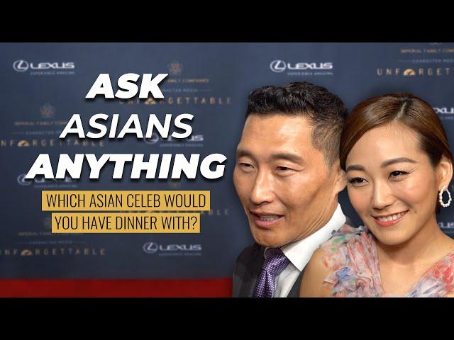 Which Asian Celebrity Would You Have Dinner With? | ASK ASIANS ANYTHING