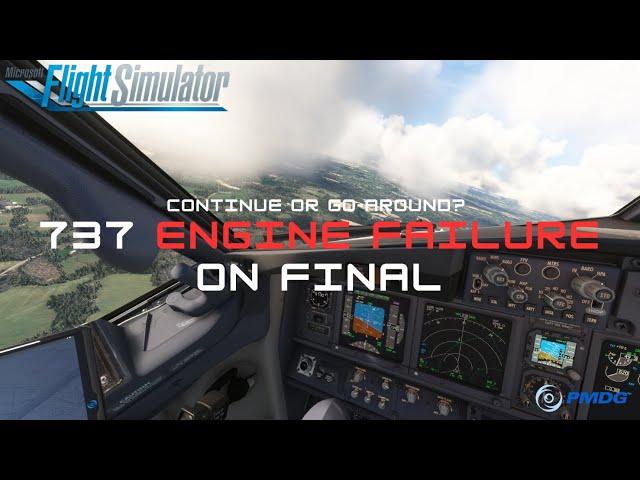 Engine Failure on Final! Continue or Go-Aournd? TUTORIAL - Boeing 737 Pilot - PMDG FS2020 Deutsch