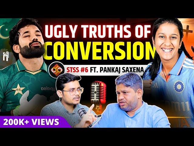 The Ugly Truths Behind Religious Conversions in India | STS Podcast Ep-06 | Ft. Pankaj Saxena