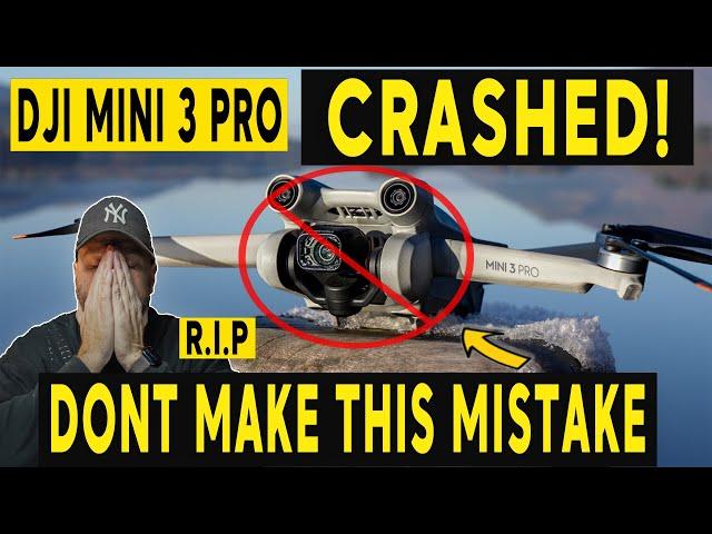 DJI Mini 3 Pro CRASH - DON'T MAKE THIS MISTAKE