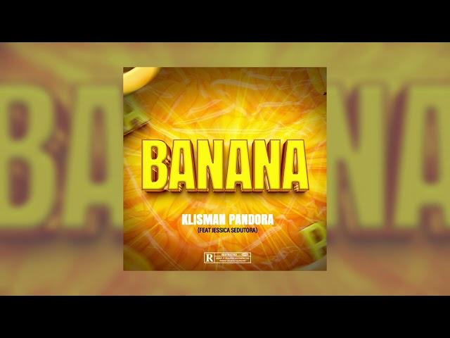 Klisman Pandora feat. Jessica Sedutora - Banana