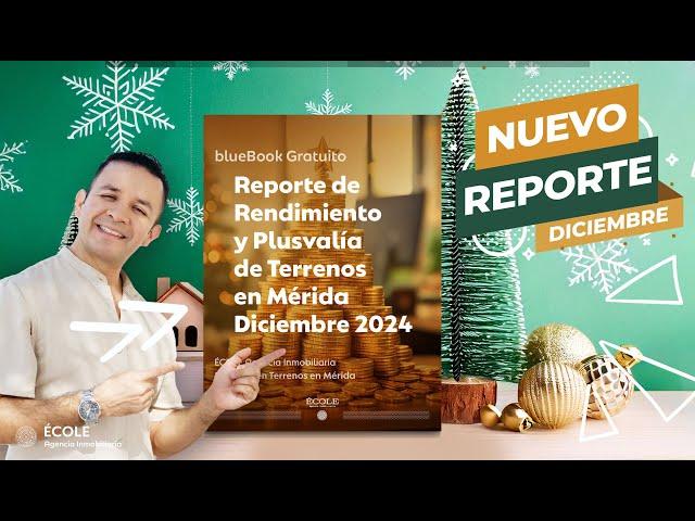 Reporte de Plusvalía de Terrenos en Mérida Diciembre 2024 