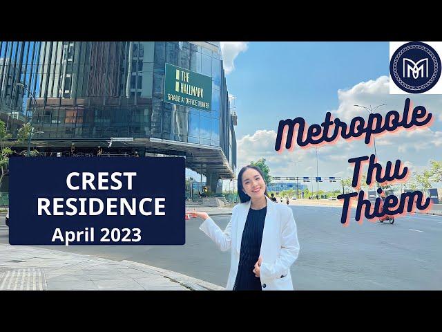 TIẾN ĐỘ DỰ ÁN METROPOLE THỦ THIÊM MỚI NHẤT THÁNG 5/2023