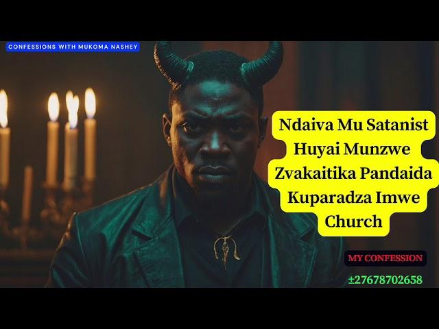 Ndaiva Mu Satanist Huyai Munzwe Zvakaitika Pandaida Kuparadza Imwe Church