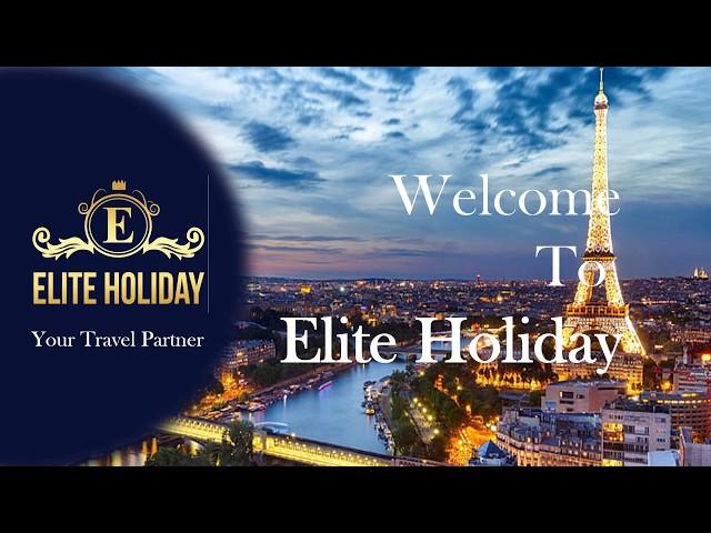 ELITE HOLIDAY | Your Travel Partner